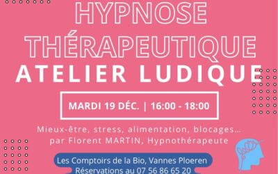 Découvrez l’hypnose thérapeutique de façon ludique à Les Comptoirs de la Bio à Ploeren